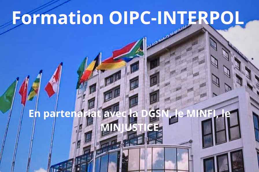 Formation Interpol FORMATION OIPC-INTERPOL - Société de Recouvrement des Créances du Cameroun