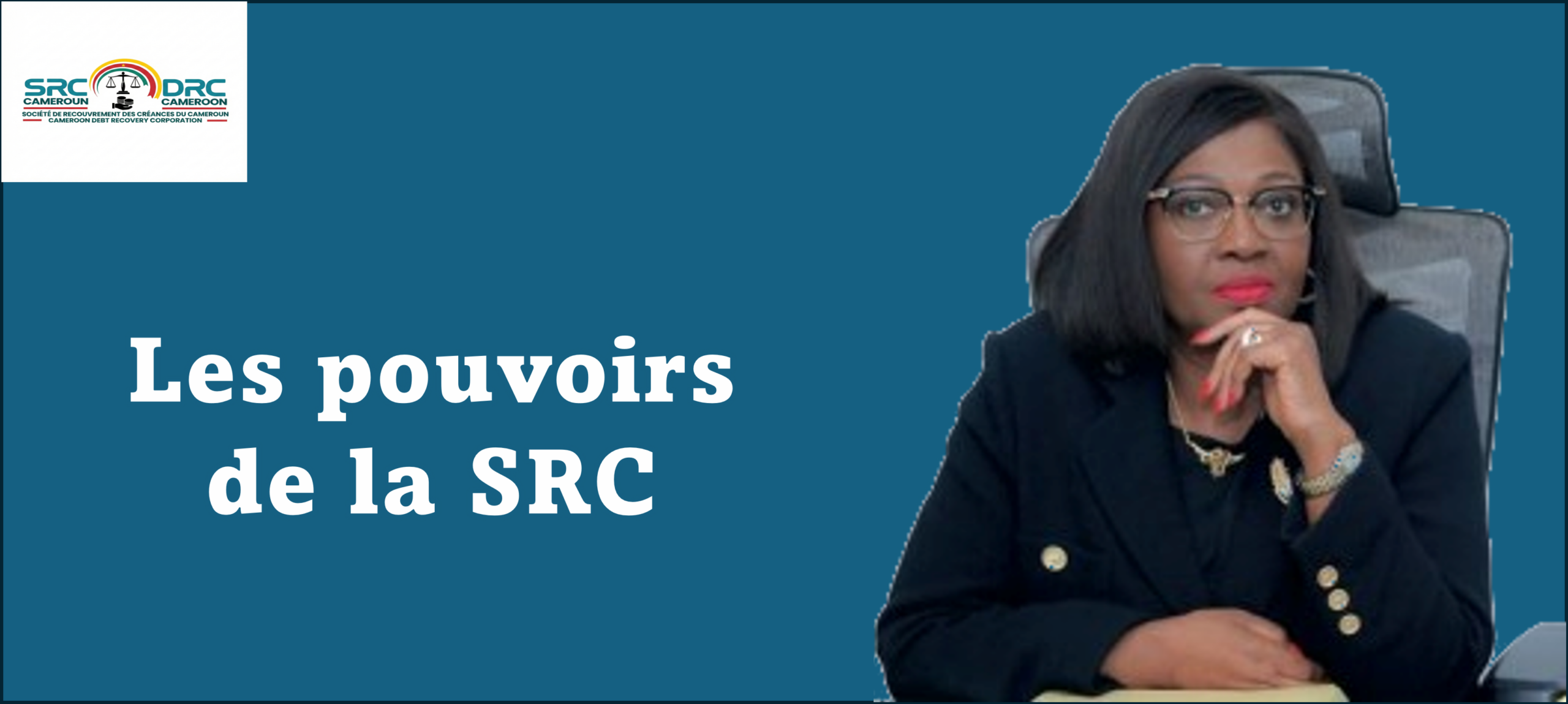 Les pouvoirs de la SRC